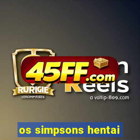 os simpsons hentai